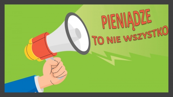 Pieniądze to nie wszystko