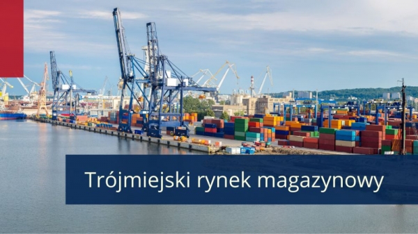 Dynamiczny rozwój trójmiejskiego rynku magazynowego